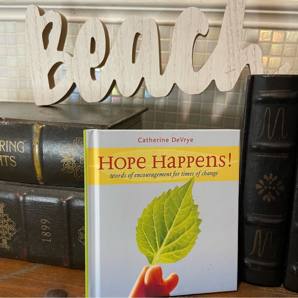 Hope Happens!: Words of Encouragement for times of change